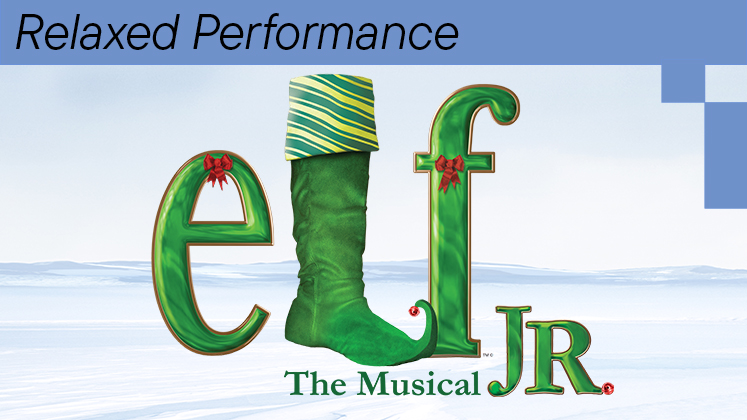 More Info for Elf the Musical Jr. Relaxed Performance