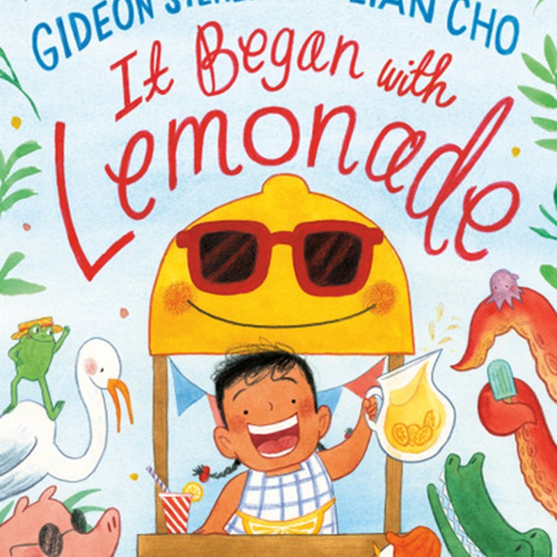 It Began with Lemonade by Gideon Sterer
