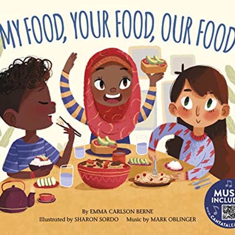 My Food, Your Food, Our Food by Emma Carlson Berne
