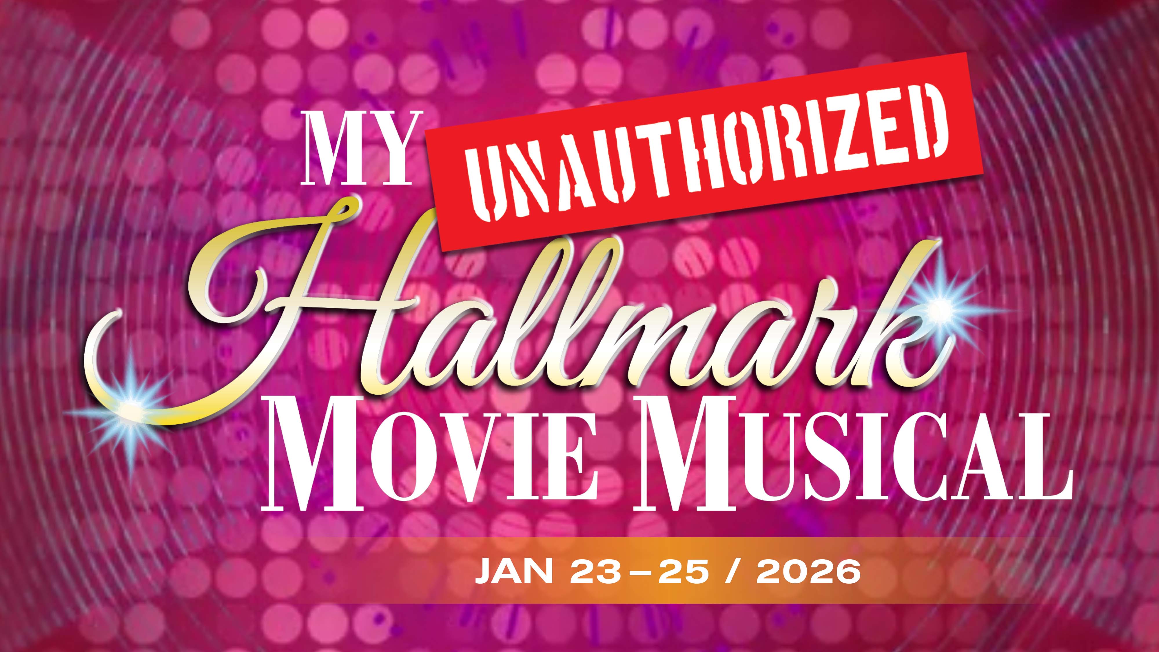 My (Unauthorized) Hallmark Movie Musical at Midland Center for the Arts
