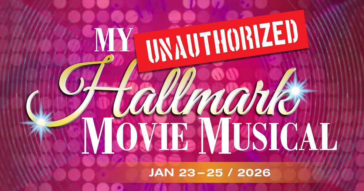My (Unauthorized) Hallmark Movie Musical at Midland Center for the Arts